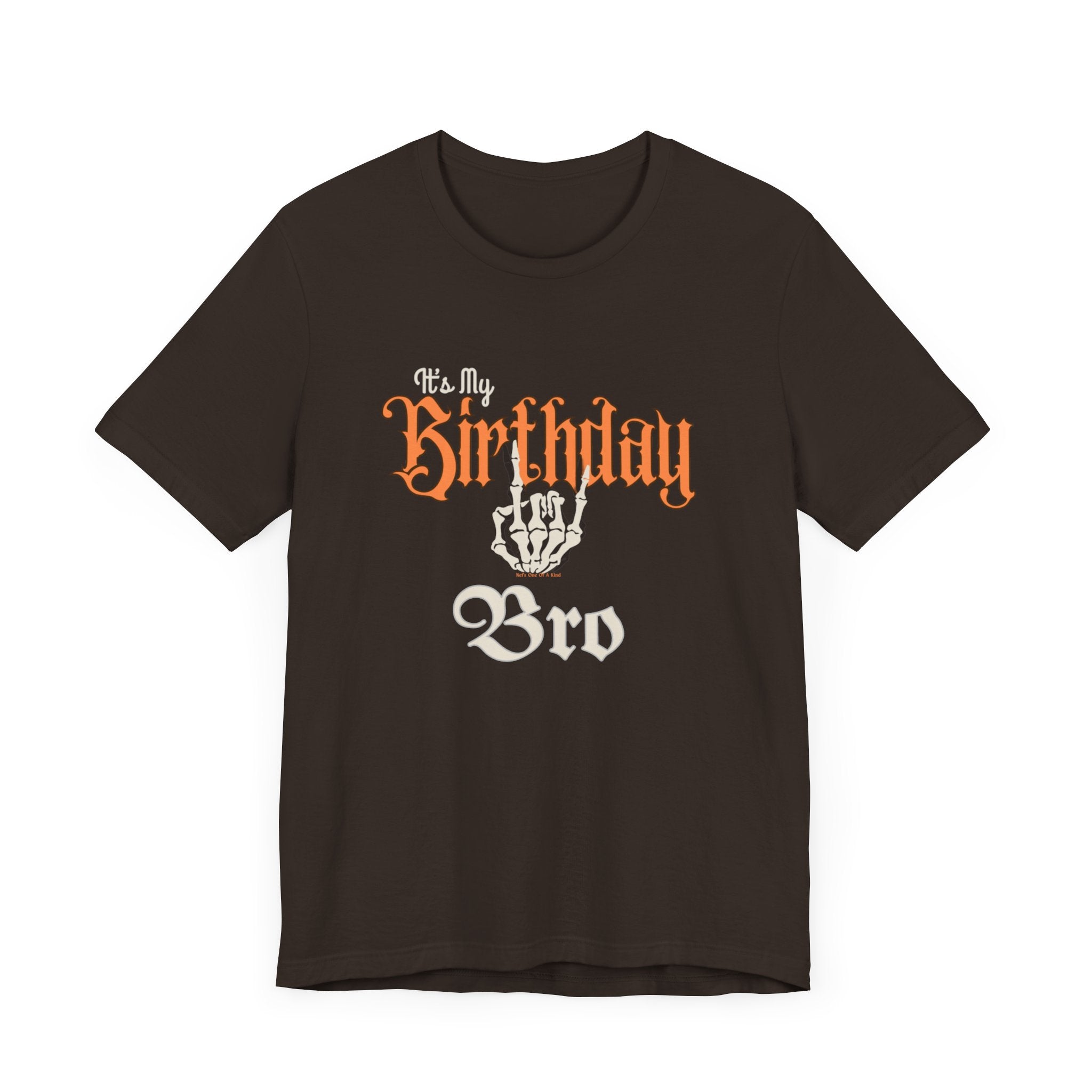 It's My Birthday Skelaton Bro